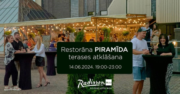 Restaurant Piramīda Terrace grand opening | Radisson Blu Rīdzene Hotel 